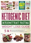 Image for Ketogenic Diet and Intermittent Fasting Weight Loss Guide : 5 in 1 Keto Diet For Beginners, Fast Keto Diet, IF With Keto Diet, IF for Women and the Complete Guide To Intermittent Fasting