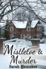 Image for Mistletoe &amp; Murder