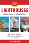 Image for Lighthouses of Lake Superior&#39;s North Shore : The Historic Beacons of Minnesota, Isle Royale and Ontario