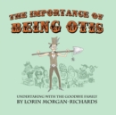 Image for The Importance of Being Otis : Undertaking with the Goodbye Family