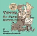 Image for Yippee Ki-Yayenne Mother Pepper : Getting Saucy with the Goodbye Family