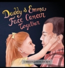 Image for Daddy &amp; Emma Face Cancer Together