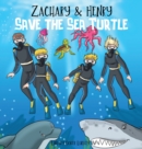 Image for Zachary &amp; Henry Save the Sea Turtle