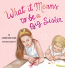 Image for What it Means to be a Big Sister