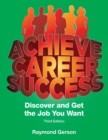 Image for Achieve Career Success Third Full Edition : Discover and Get the Job You Want