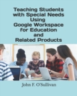 Image for Teaching Students with Special Needs Using Google Workspace for Education and Related Products