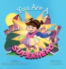 Image for You Are a Superhero