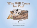 Image for Who Will Come for Pup?