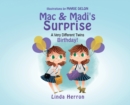 Image for Mac &amp; Madi&#39;s Surprise : A Very Different Twins Birthday!
