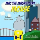 Image for Mac the Magnificent Mouse : Follows Directions