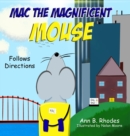 Image for Mac the Magnificent Mouse : Follows Directions