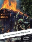Image for How They Survived and Why We Lost : Central Intelligence Agency Analysis, 1966: The Vietnamese Communists&#39; Will to Persist