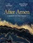 Image for After Amen : A Memoir in Two Voices