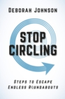 Image for Stop Circling: Steps to Escape Endless Roundabouts