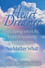 Image for Heart-Dreamer : Stepping into Life, Love, Creativity and Dreams-No Matter What