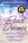 Image for Peace Dreamer : A Journey of Hope in Bad Times and Good