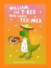 Image for William, The T-Rex Who Loves Tex-Mex