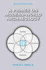Image for A primer on modern-world archaeology