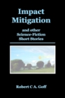 Image for Impact Mitigation and other Science-Fiction Short Stories