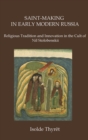 Image for Saint-Making in Early Modern Russia : Religious Tradition and Innovation in the Cult of Nil Stolobenskii