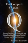 Image for The Complete Q-anon : Q-anon, Summarized, Analyzed, and With a Firsthand Account of Cabal&#39;s Ground Intelligence Operations