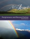 Image for Life in Forgiveness - Workbook (&amp; Leader Guide)
