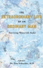 Image for The Extraordinary Life of an Ordinary Man : Surviving When Life Sucks