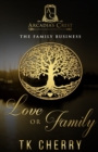 Image for Love or Family : The Family Business