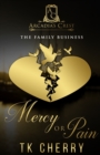 Image for Mercy or Pain : The Family Business