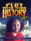 Image for Play with Your History Vol. 2 : Book of History Makers