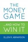 Image for The Money Game and How to Win It