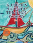 Image for A Child&#39;s Journey Through Poetry : Adventure, Fun &amp; Inspirational