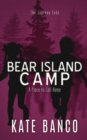 Image for Bear Island Camp A Place to Call Home