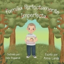 Image for Familia Perfectamente Imperfecta