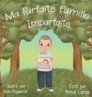 Image for Ma Parfaite Famille Imparfaite