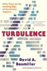 Image for Turbulence : Fifty Years on the Leading Edge of the Airline Industry