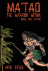 Image for Ma&#39;tao The Warrior Within : Book 1 Ulitao