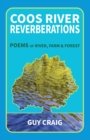 Image for Coos River Reverberations : Poems of River, Farm, and Forest