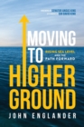 Image for Moving To Higher Ground : Rising Sea Level and the Path Forward