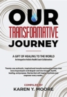 Image for Our Transformative Journey - A Gift of Healing to The World