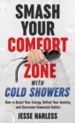 Image for Smash Your Comfort Zone with Cold Showers