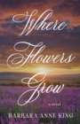 Image for Where Flowers Grow