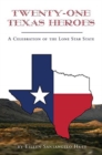 Image for Twenty-One Texas Heroes : A Celebration of the Lone Star State