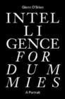 Image for Intelligence for Dummies : Essays and Other Collected Writings