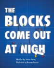 Image for The Blocks Come Out at Night