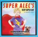 Image for Super Alec&#39;s Very Super Day