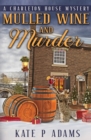 Image for Mulled Wine and Murder (A Charleton House Mystery Book 5)