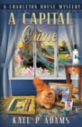Image for A Capital Crime : (A Charleton House Mystery Book 7)