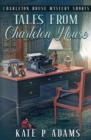 Image for Tales from Charleton House : Charleton House Mystery Shorts: (A Charleton House Mystery Book 8)