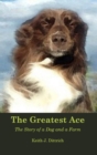 Image for The Greatest Ace : The Story of a Dog and a Farm